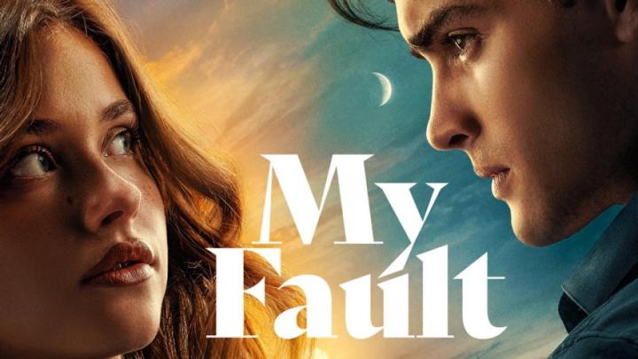 فيلم My Fault 2023 مترجم HD كامل